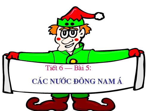 Bài 5: Các nước Đông Nam Á