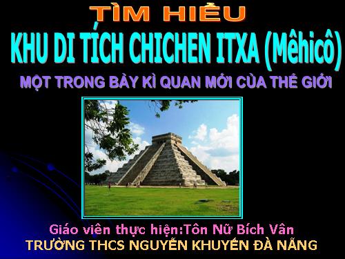 KHU DI TÍCH CHICHEN ITXA (Mêhicô)