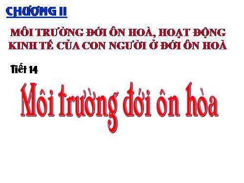 Bài 13. Môi trường đới ôn hòa