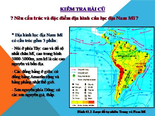 Bài 42. Thiên nhiên Trung và Nam Mĩ (tiếp theo)