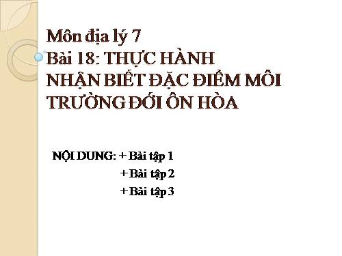 Bài 18. Thực hành: Nhận biết đặt điểm môi trường đới ôn hòa