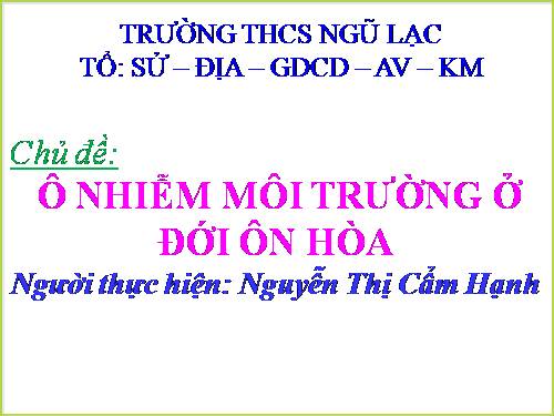 Bài 17. Ô nhiễm môi trường ở đới ôn hòa