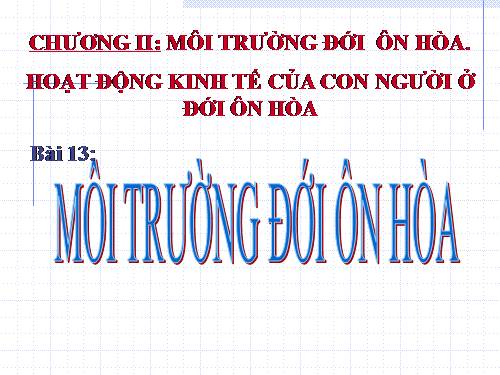 Bài 13. Môi trường đới ôn hòa