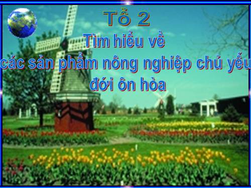 Bài 14. Hoạt động nông nghiệp ở đới ôn hòa