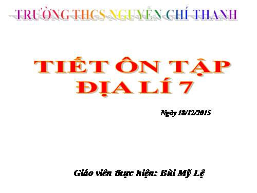 tiết ôn tập địa 7 HKI