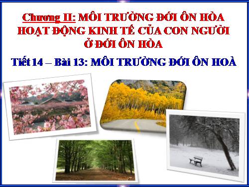 Bài 13. Môi trường đới ôn hòa