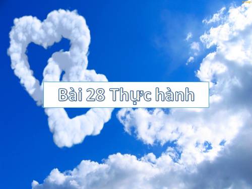 Bài 28. Thực hành: Phân tích lược đồ phân bố các môi trường tự nhiên, biểu đồ nhiệt độ và lượng mưa ở châu Phi