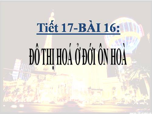 Bài 16. Đô thị hóa ở đới ôn hòa