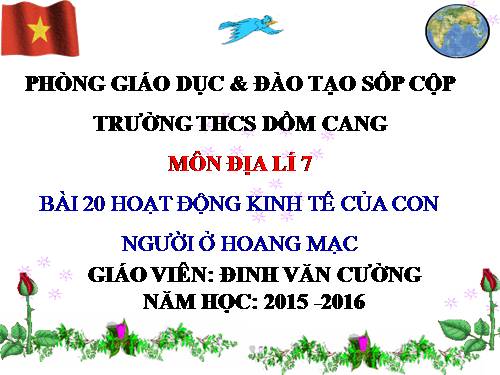 Bài 20. Hoạt động kinh tế của con người ở hoang mạc