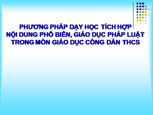 Phuong phap day hoc tich hop phap luat THCS