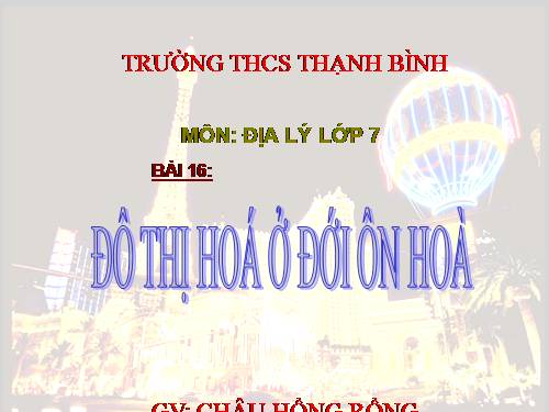 Bài 16. Đô thị hóa ở đới ôn hòa