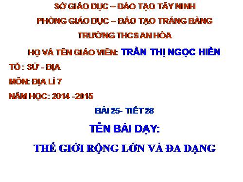 Bài 25. Thế giới rộng lớn và đa dạng