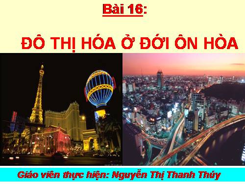 Bài 16. Đô thị hóa ở đới ôn hòa