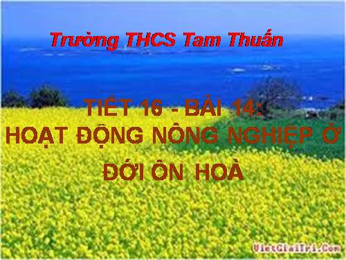 Bài 14. Hoạt động nông nghiệp ở đới ôn hòa