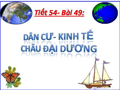 Bài 49. Dân cư và kinh tế châu Đại Dương