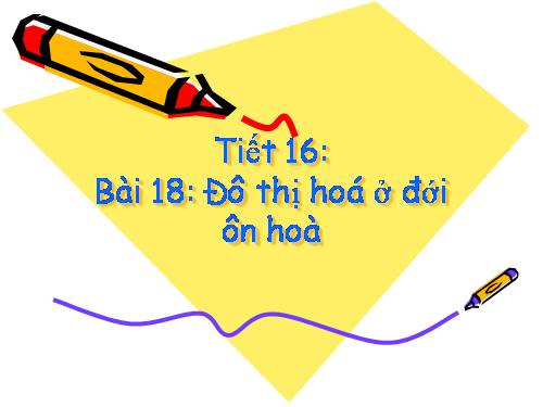 Bài 16. Đô thị hóa ở đới ôn hòa