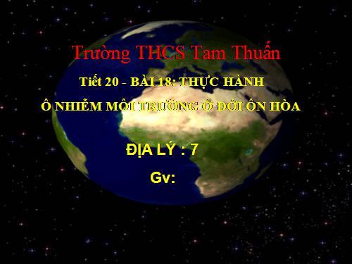 Bài 18. Thực hành: Nhận biết đặt điểm môi trường đới ôn hòa