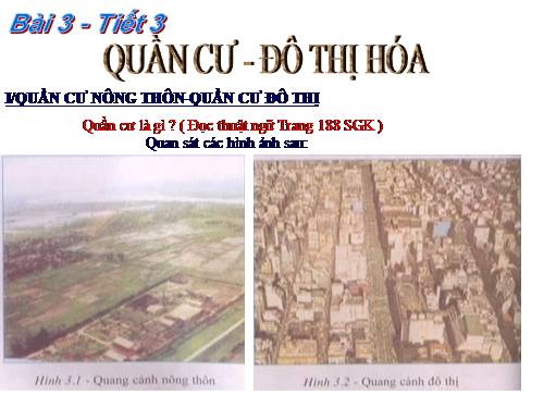 Bài 3. Quần cư. Đô thị hóa