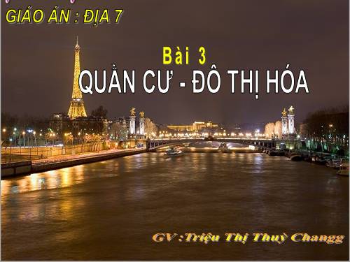 Bài 3. Quần cư. Đô thị hóa