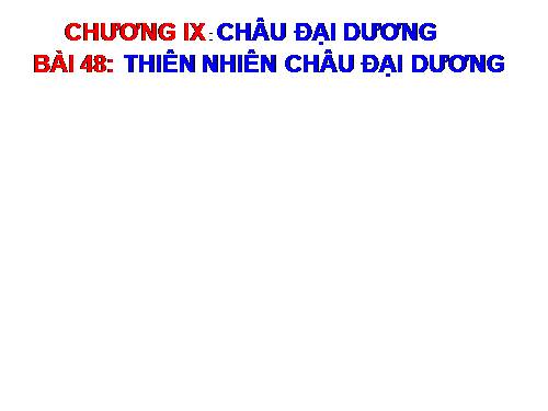 Bài 48. Thiên nhiên châu Đại Dương