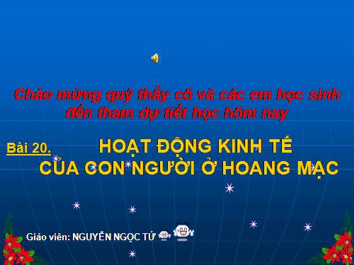 Bài 20. Hoạt động kinh tế của con người ở hoang mạc