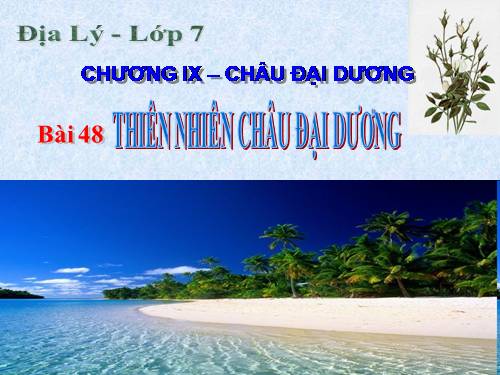 Bài 48. Thiên nhiên châu Đại Dương