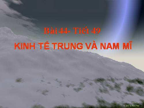 Bài 44. Kinh tế Trung và Nam Mĩ