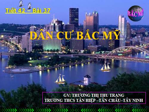 Bài 37. Dân cư Bắc Mĩ