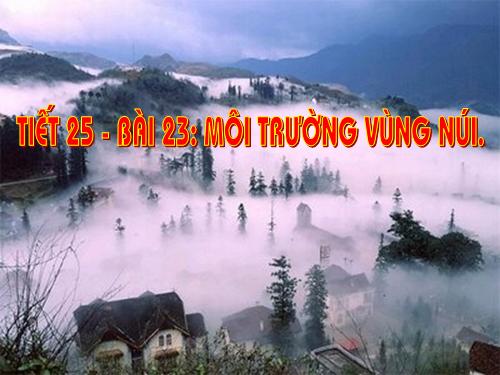 Bài 23. Môi trường vùng núi