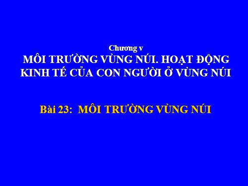 Bài 23. Môi trường vùng núi