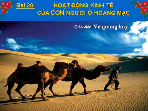 Bài 20. Hoạt động kinh tế của con người ở hoang mạc