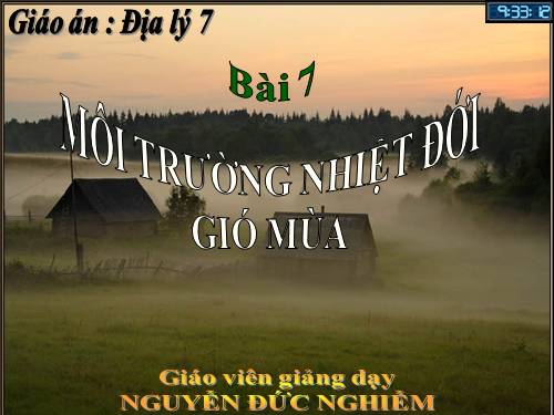 Bài 7. Môi trường nhiệt đới gió mùa