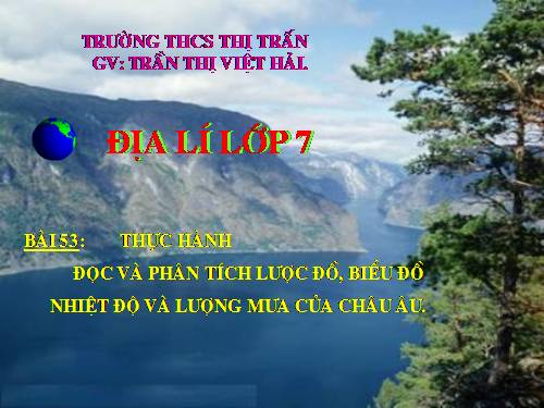 Bài 53. Thực hành: Đọc, phân tích lược đồ, biểu đồ nhiệt độ và lượng mưa châu Âu