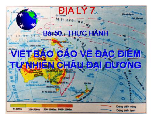 Bài 50. Thực hành: Viết báo cáo về đặc điểm tự nhiên của ô-xtrây-li-a