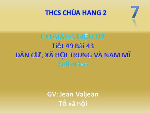 Bài 43. Dân cư, xã hội Trung và Nam Mĩ