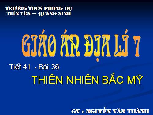 Bài 36. Thiên nhiên Bắc Mĩ