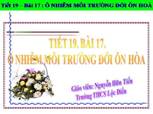 Bài 17. Ô nhiễm môi trường ở đới ôn hòa