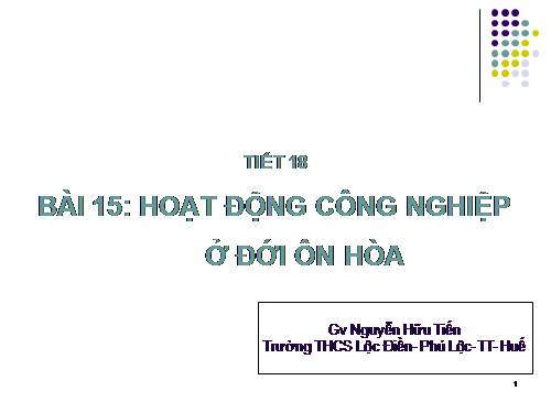 Bài 15. Hoạt động công nghiệp ở đới ôn hòa