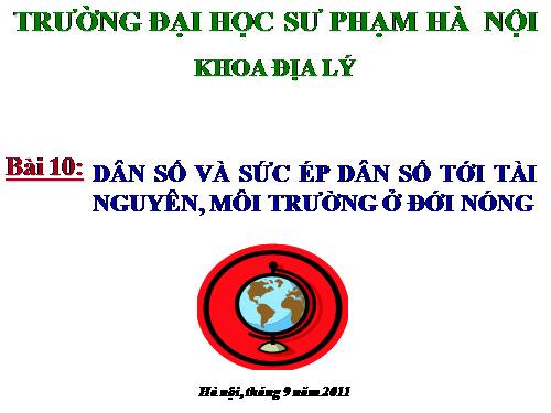 Bài 10. Dân số và sức ép dân số tới tài nguyên, môi trường ở đới nóng