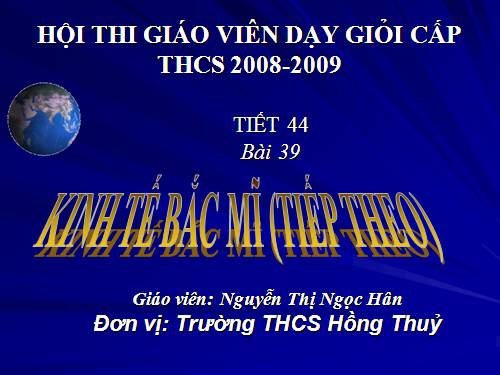 Bài 39. Kinh tế Bắc Mĩ (Tiếp theo)