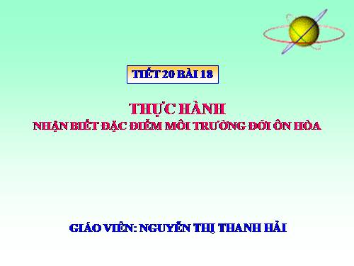 Bài 18. Thực hành: Nhận biết đặt điểm môi trường đới ôn hòa