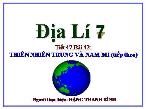 Bài 42. Thiên nhiên Trung và Nam Mĩ (tiếp theo)