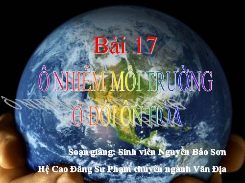 Bài 17. Ô nhiễm môi trường ở đới ôn hòa