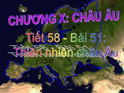 Bài 51. Thiên nhiên châu Âu