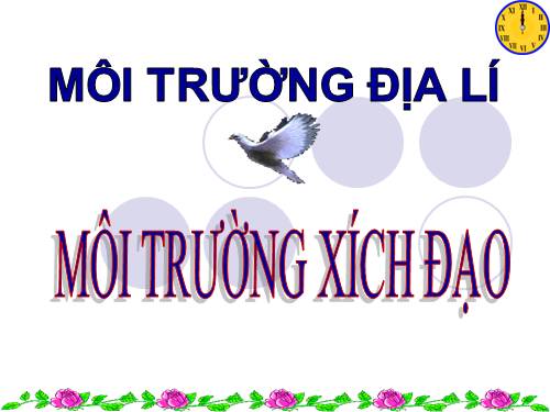 Bài 5. Đới nóng. Môi trường xích đạo ẩm