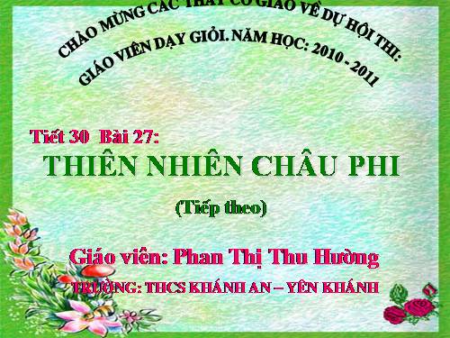 Bài 27. Thiên nhiên châu Phi (tiếp theo)