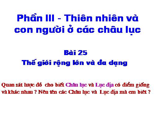 Bài 25. Thế giới rộng lớn và đa dạng