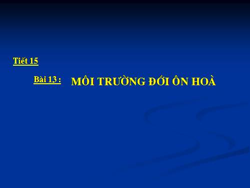 Bài 13. Môi trường đới ôn hòa