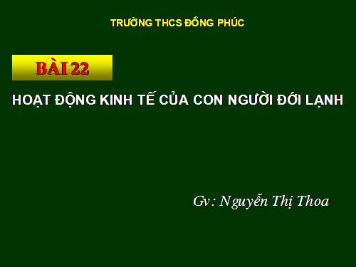 Bài 22. Hoạt động kinh tế của con người ở đới lạnh