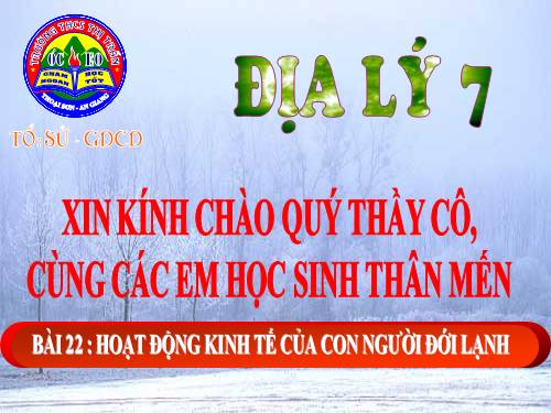 Bài 22. Hoạt động kinh tế của con người ở đới lạnh